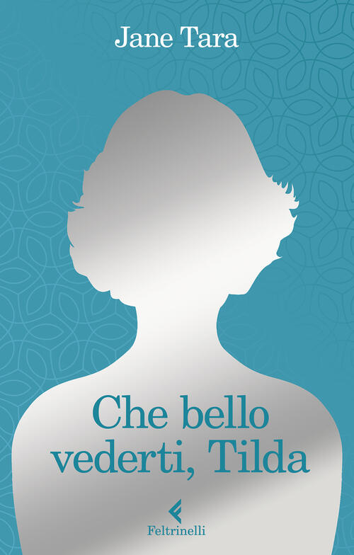 Che Bello Vederti, Tilda Jane Tara Feltrinelli 2025
