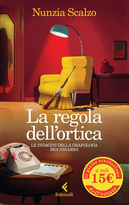 La Regola Dell'ortica. Le Indagini Della Grafologa Bea Navarra Nunzia Scalzo F