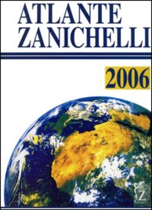 Il Nuovo Atlante Zanichelli 2006 F. Bianchi Bandinelli Zanichelli 2005