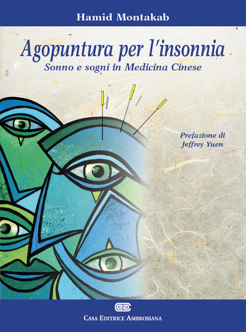 Agopuntura Per L'insonnia. Sonno E Sogni In Medicina Cinese Hamid Montakab Cea