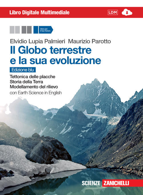 Il Globo Terrestre E La Sua Evoluzione. Con Earth Science In English. Ediz. Bl