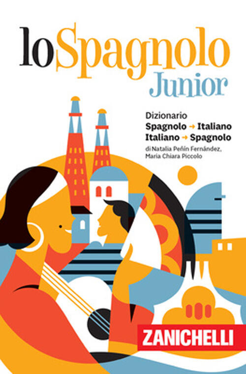 Lo Spagnolo Junior. Dizionario Spagnolo-Italiano, Italiano-Spagnolo. Versione