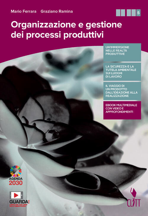 Organizzazione E Gestione Dei Processi Produttivi. Per Le Scuole Superiori Mar