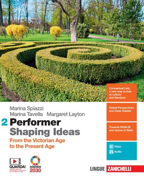 Performer Shaping Ideas. Per Le Scuole Superiori. Vol. 2: From The Victorian A
