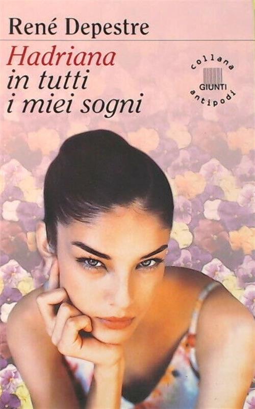 Hadriana In Tutti I Miei Sogni Rene Depestre Giunti Editore 1999
