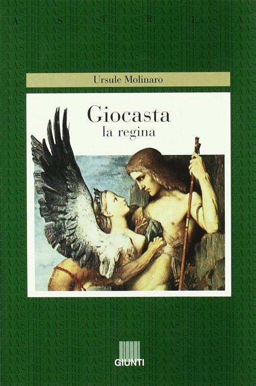 Giocasta La Regina Ursule Molinaro Giunti Editore 2002