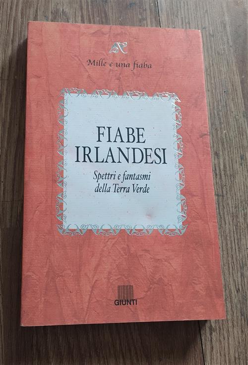 Fiabe Irlandesi. Spettri E Fantasmi Della Terra Verde