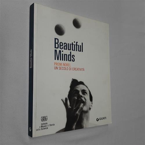 Beautiful Minds. Premi Nobel. Un Secolo Di Creativita