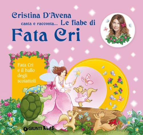 Fata Cri E Il Ballo Degli Scoiattoli Cristina D'avena Giunti Kids 2008