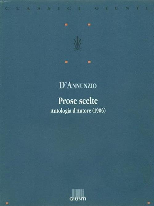 Prose Scelte Gabriele D'annunzio Giunti Editore 1995