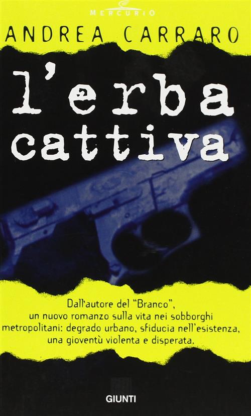 L' Erba Cattiva Andrea Carraro Giunti Editore 1996