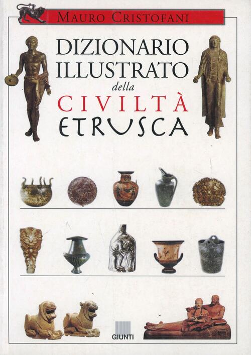 Dizionario Illustrato Della Civilta Etrusca Mauro Cristofani Giunti Editore 20