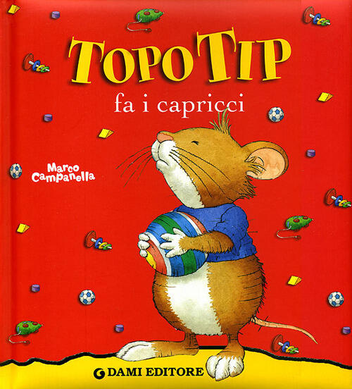 Topo Tip Fa I Capricci Anna Casalis Dami Editore 2003