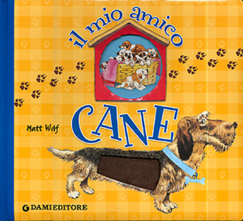 Il Mio Amico Cane Anna Casalis Dami Editore 2007