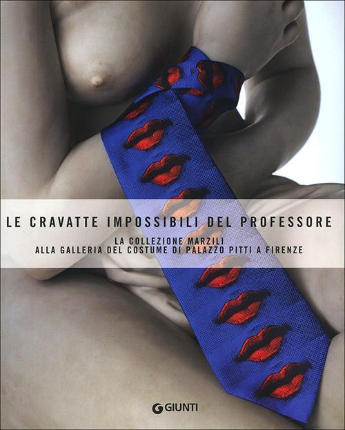 Le Cravatte Impossibili Del Professore. La Donazione Marzili Alla Galleria Del