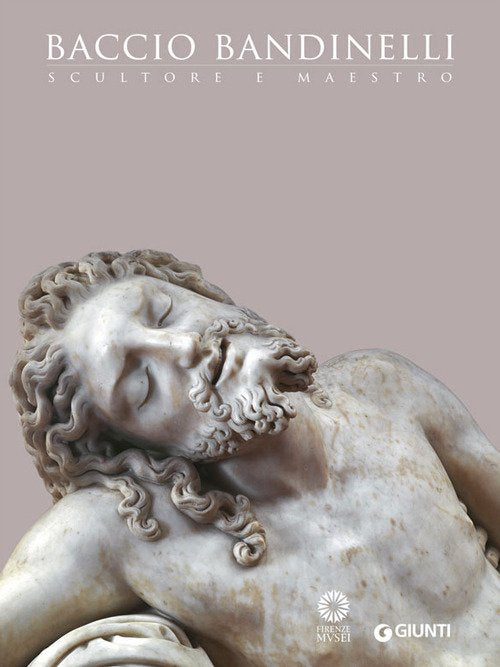 Baccio Bandinelli. Scultore E Maestro