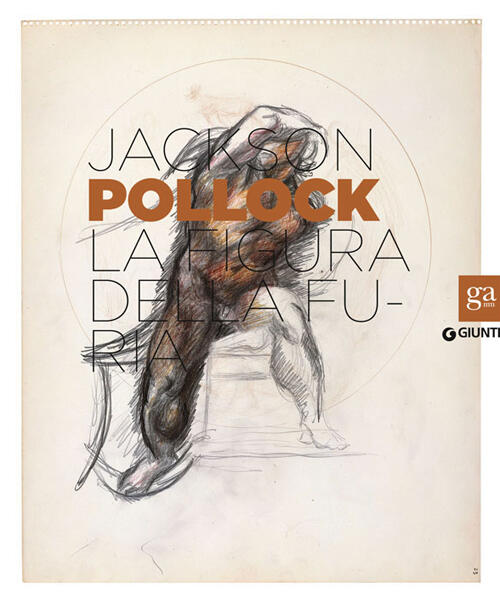Jackson Pollock. La Figura Della Furia. Catalogo Della Mostra Firenze Sergio R