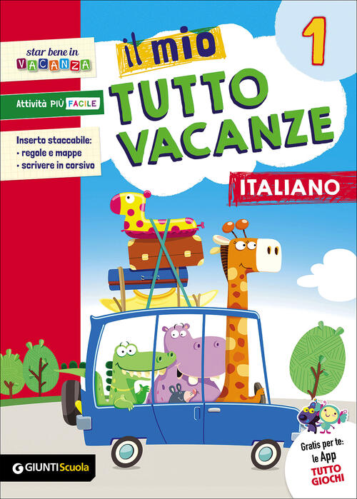 Il Mio Tutto Vacanze. Italiano. Vol. 1 Maria Rosaria Boles Giunti Scuola 2017