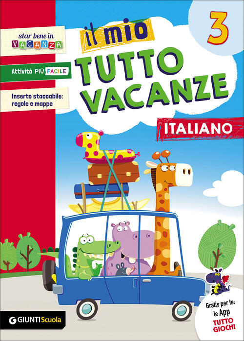 Il Mio Tutto Vacanze. Italiano. Vol. 3 Maria Rosaria Boles Giunti Scuola 2017