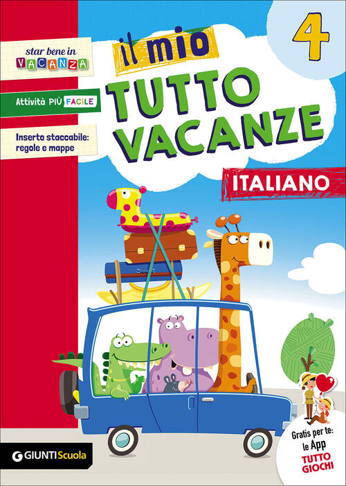 Il Mio Tutto Vacanze. Italiano. Vol. 4 Maria Rosaria Boles Giunti Scuola 2017