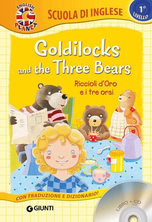 Goldilocks And The Three Bears-Riccioli D'oro E I Tre Orsi. Con Cd Audio Giunt