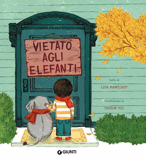 Vietato Agli Elefanti. Ediz. A Colori Lisa Mantchev Giunti Editore 2017
