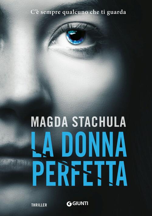 La Donna Perfetta Magda Stachula Giunti Editore 2019