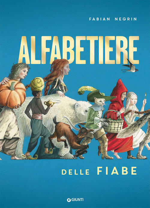 Alfabetiere Delle Fiabe Fabian Negrin Giunti Editore 2020