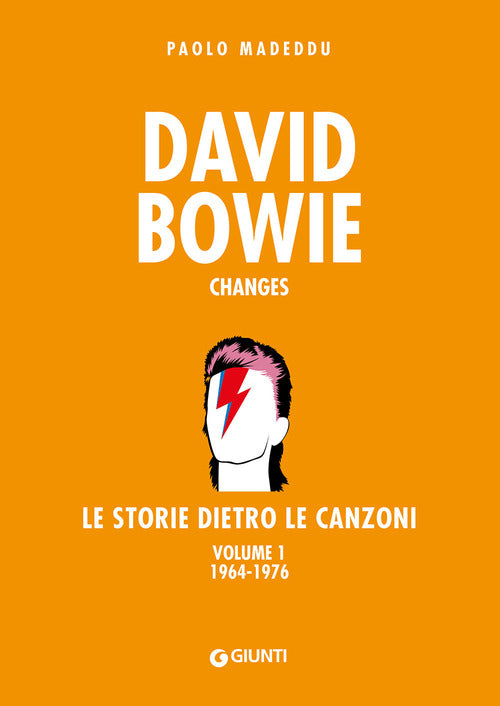 David Bowie. Changes. Le Storie Dietro Le Canzoni. Vol. 1: 1964-1976. Paolo Ma