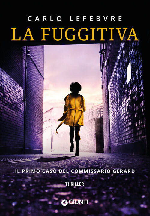 La Fuggitiva Carlo Lefebvre Giunti Editore 2020
