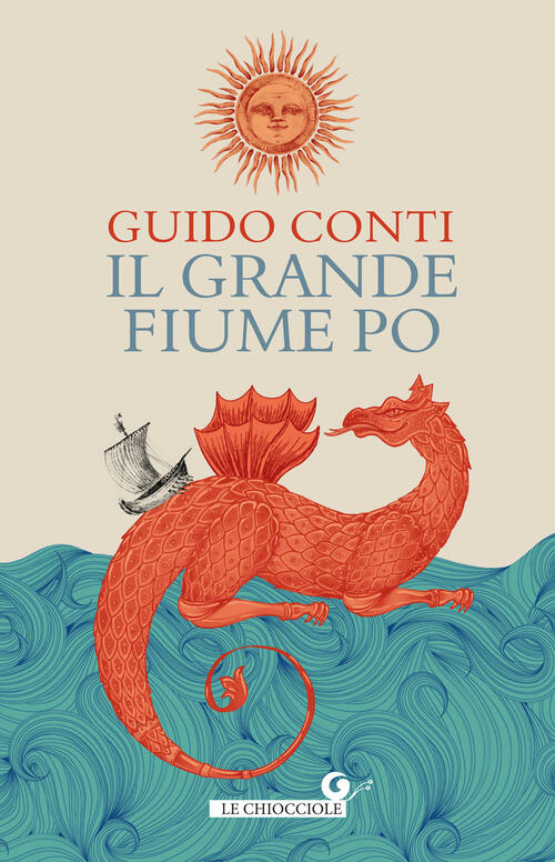Il Grande Fiume Po Guido Conti Giunti Editore 2020