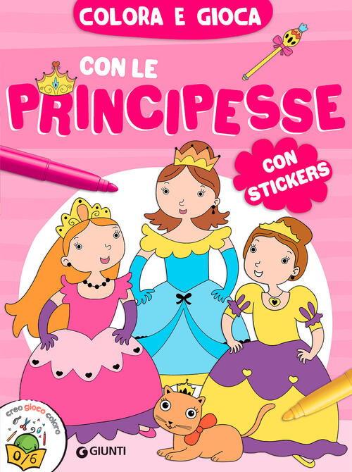 Colora E Gioca Con Le Principesse. Con Adesivi. Ediz. A Colori Giunti Editore