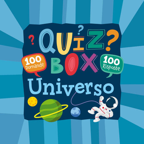 Universo. 100 Domande E 100 Risposte Giunti Editore 2024
