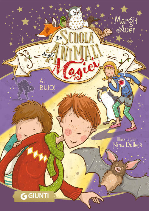 Al Buio! La Scuola Degli Animali Magici. Vol. 3 Margit Auer Giunti Editore 202