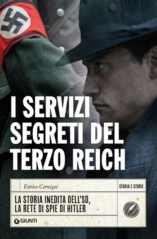 I Servizi Segreti Del Terzo Reich. La Storia Inedita Dell'sd, La Rete Di Spie