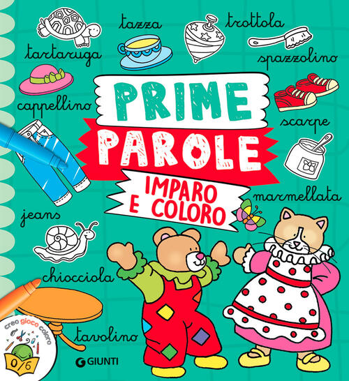 Prime Parole. Imparo E Coloro. Ediz. A Colori Giunti Editore 2023