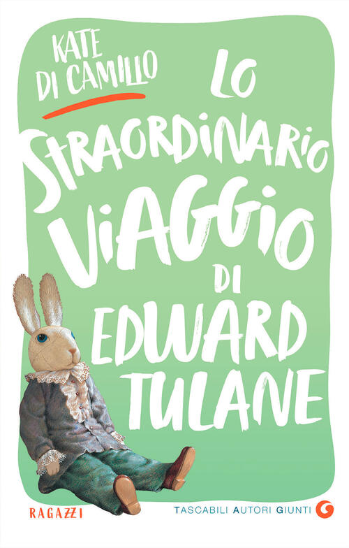 Lo Straordinario Viaggio Di Edward Tulane Kate Dicamillo Giunti Editore 2021