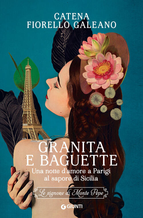 Granita E Baguette. Una Notte D’Amore A Parigi Al Sapore Di Sicilia. Le Signor