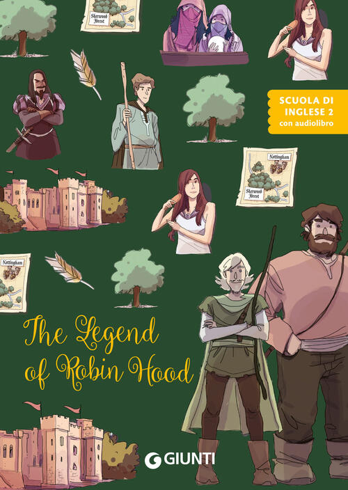 The Legend Of Robin Hood. Con Audiolibro Margherita Giromini Giunti Editore 20