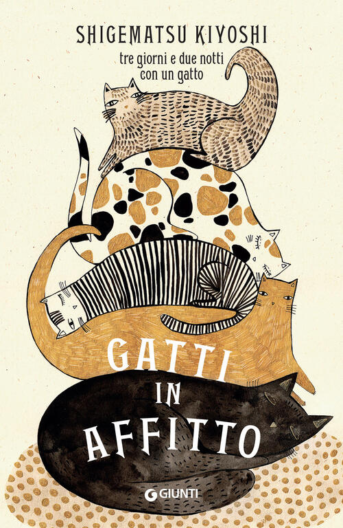 Gatti In Affitto. Tre Giorni E Due Notti Con Un Gatto Kiyoshi Shigematsu Giunt