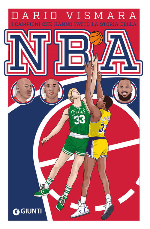 I Campioni Che Hanno Fatto La Storia Della Nba Dario Vismara Giunti Editore 20