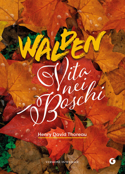 Walden. Vita Nei Boschi Henry David Thoreau Giunti Editore 2025