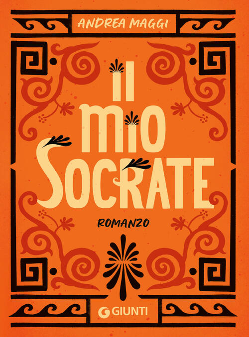 Il Mio Socrate Andrea Maggi Giunti Editore 2024