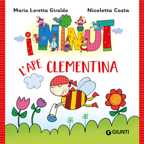 L'ape Clementina. I Ninut Maria Loretta Giraldo Giunti Editore 2024