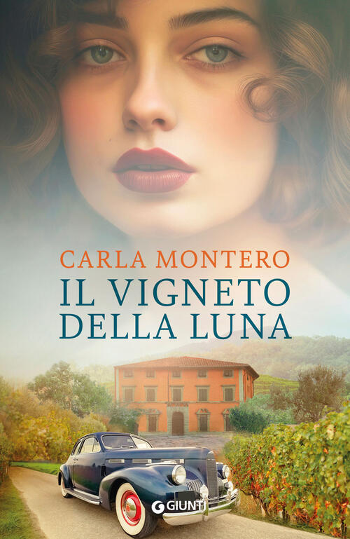 Il Vigneto Della Luna Carla Montero Giunti Editore 2025