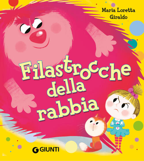 Filastrocche Della Rabbia Maria Loretta Giraldo Giunti Editore 2025
