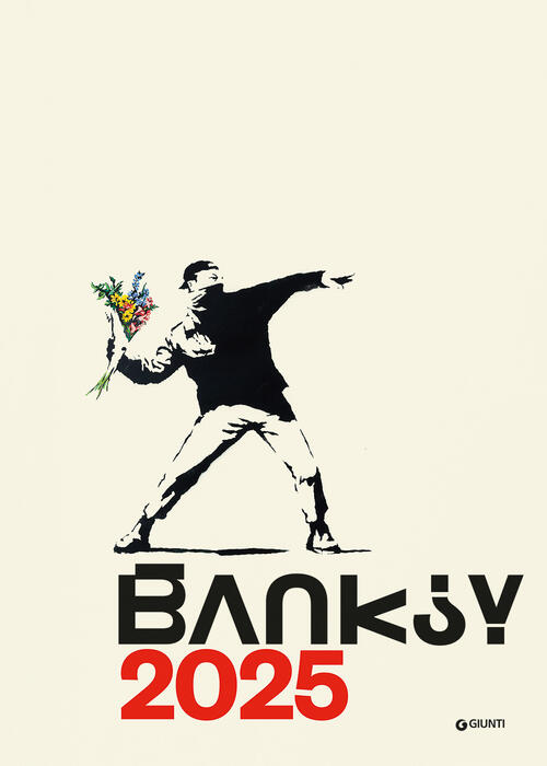 Banksy. Calendario 2025 Da Parete (30 X 42 Cm) Gianluca Marziani Giunti Editor