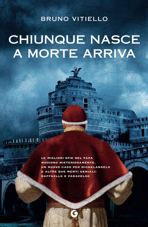 Chiunque Nasce A Morte Arriva Bruno Vitiello Giunti Editore 2024