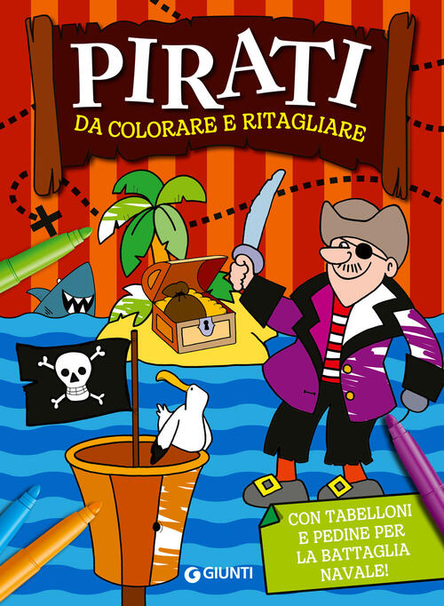 Pirati Da Colorare E Ritagliare Giunti Editore 2024