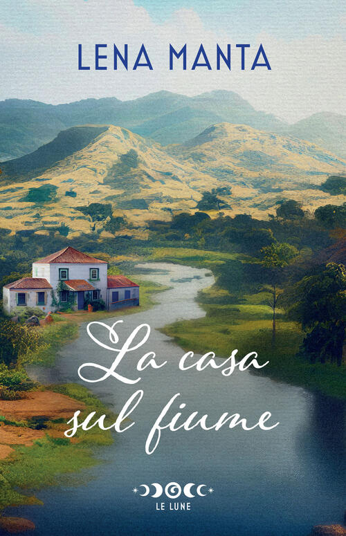 La Casa Sul Fiume Lena Manta Giunti Editore 2024
